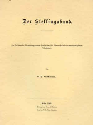 Der Stellingabund- Zur Geschichte der Vernichtung gemeiner Freiheit durch die Lehensaristokratie im neunten und zehnten Jahrhundert, Reprint von 1868