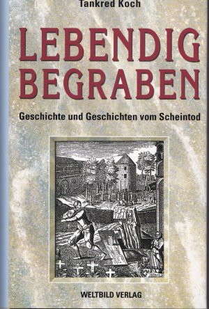 gebrauchtes Buch – Tankred Koch – Lebendig Begraben