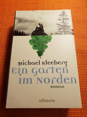 gebrauchtes Buch – Michael Kleeberg – Ein Garten im Norden - Roman