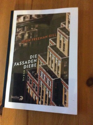 gebrauchtes Buch – Gill, John Freeman – Die Fassadendiebe