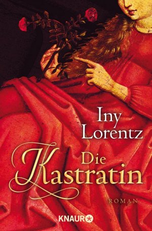 gebrauchtes Buch – Iny Lorentz – Die Kastratin