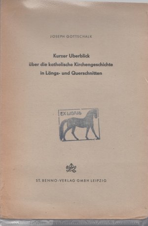 antiquarisches Buch – Katholizismus - Gottschalk, Joseph – Kurzer Überblick über die katholische Kirchengeschichte in Längs- und Querschnitten. Mit einem Vorwort von Hermann Hoffmann