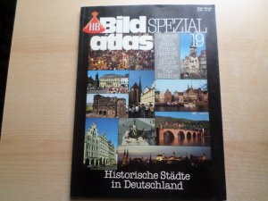 Historische Städte in Deutschland - Bildatlas Spezial - Heft 19 –