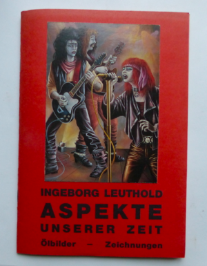 gebrauchtes Buch – Ingeborg Leuthold – Ingeborg Leuthold - ASPEKTE unserer Zeit - ölbilder zeichnungen