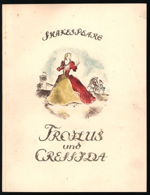 Troilus und Cressida., Übersetzung von Hans Rothe. Mit zwölf farbigen Lithographien von Kurt Werth. [Pressendruck].