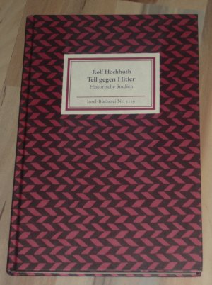 gebrauchtes Buch – Rolf Hochhuth – Tell gegen Hitler - Historische Studien - Insel-Bücherei Nr. 1119