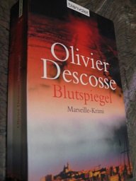 gebrauchtes Buch – Krimi - Descosse, Olivier – Blutspiegel Marseille-Krimi