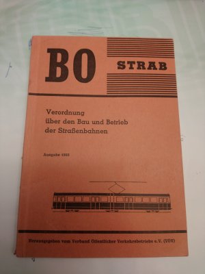 Verordnung über den Bau und Betrieb der Straßenbahnen (Straßenbahn-Bau- und Betriebsordnung - BOStrab)