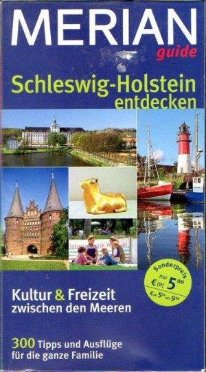 Merian Guide Schleswig-Holstein entdecken. Kultur & Freizeit zwischen den Meeren