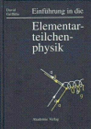 Einführung in die Elementarteilchenphysik