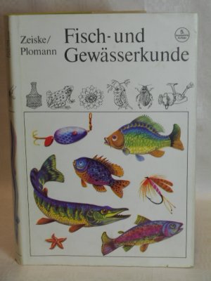 gebrauchtes Buch – Zeiske / Plomann – Fisch- und Gewässerkunde>>5. Auflage<<