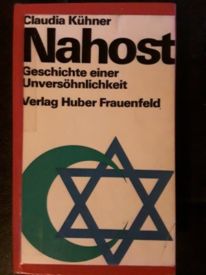 Nahost/ Geschichte einer Unversöhnlichkeit