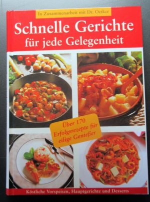 Schnelle Gerichte für jeden Gelegenheit