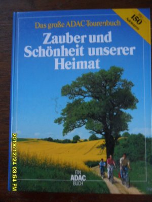 gebrauchtes Buch – Das große ADAC - Tourenbuch – Zauber und Schönheit unserer Heimat