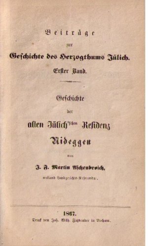 antiquarisches Buch – Aschenbroich, J.F. Martin – Geschichte der alten Jülich'schen Residenz Nideggen