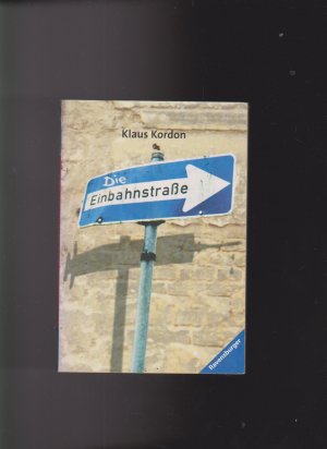 gebrauchtes Buch – Klaus Kordon – Die Einbahnstraße