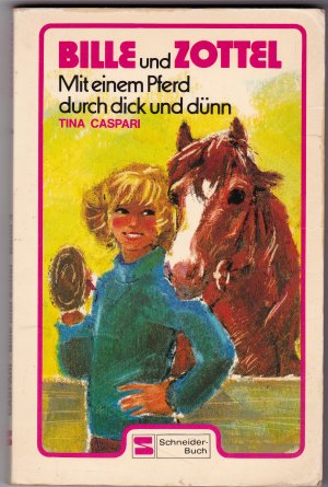 gebrauchtes Buch – Tina Caspari – Bille und Zottel - Mit einem Pferd durch dick und dünn