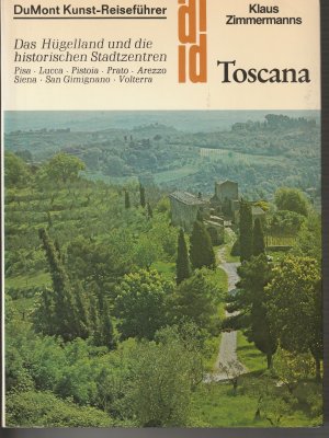Toscana.  Das Hügelland und die historischen Stadtzentren.
