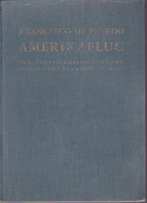 Amerikaflug (1928) Im Flugzeug zweimal über den Ozean und über beide Amerika