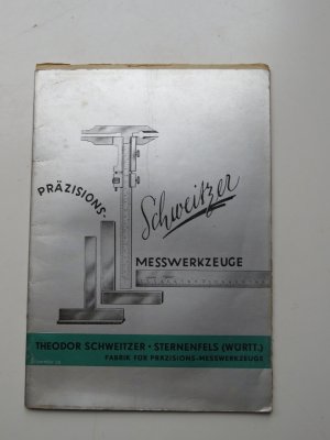 gebrauchtes Buch – Theodor Schweitzer Sternenels RARITÄT 1939 – Theodor Schweitzer Fabrik für Präzisions-Messwerkzeuge. Katalog 1939 + Beilage von 1938