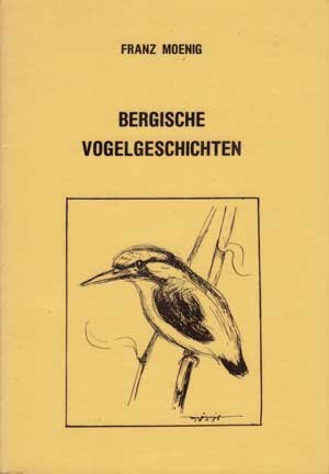 gebrauchtes Buch – Franz Moenig – Bergische Vogelgeschichten.