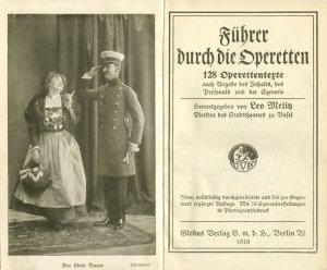 Führer durch die Operetten. 128 Operettentexte nach Angabe des Inhalts, des Personals und der Szenerie. Mit 16 Szenendarstellungen in Photographiedruck