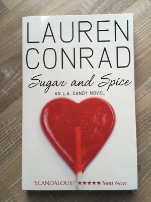 gebrauchtes Buch – Lauren Conrad – Sugar and Spice - An L.A. Candy Novel