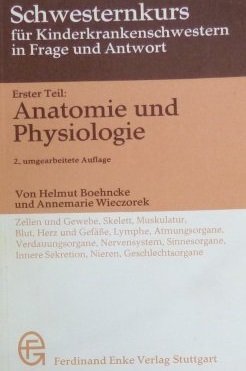 Schwesternkurs für Kinderkrankenschwestern in Frage und Antwort - 1. Teil: Anatomie und Physiologie