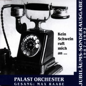 gebrauchter Tonträger – Max Raabe & Palast Orchester – Kein Schwein ruft mich an (Jubiläums-Sonderausgabe)