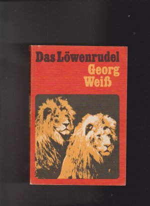 gebrauchtes Buch – Georg Weiß – Das Löwenrudel