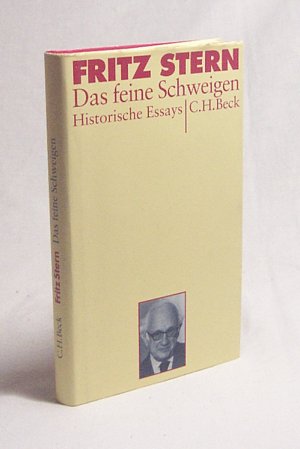 gebrauchtes Buch – Fritz Stern – Das feine Schweigen : historische Essays / Fritz Stern