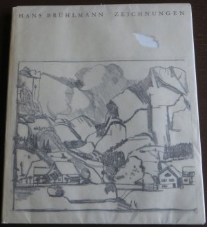 Hans Brühlmann - Zeichnungen. Herausgegeben und eingeleitet von Rudolf Frauenfelder mit dem Katalog der späten Zeichnungen von Rudolf Hanhart.