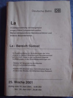 gebrauchtes Buch – Deutsche Bahn – Zusammenstellung vorübergehend eingerichteter Langsamfahrstellen, Stellen mit besonderen Betriebsverfahren und anderen Besonderheiten, La - Bereich Südost Gültig vom 18. Juni 2001 bis 24.Juni 2001