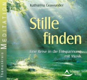 Stille finden: Eine Reise in die Entspannung mit Musik (Audio-CD)