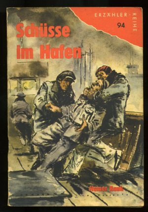 DDR - ERZÄHLERREIHE Heft 94 - Schüsse im Hafen - DDR Küstenwache , Zoll , Schmuggler