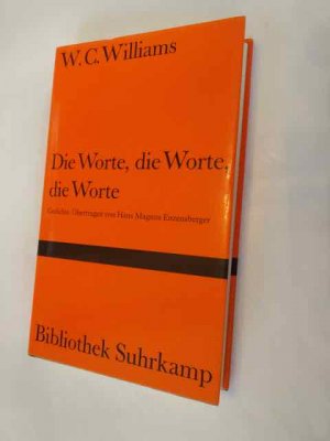 gebrauchtes Buch – Williams, William Carlos – Die Worte, die Worte, die Worte. Gedichte übertragen von Magnus Enzensberger