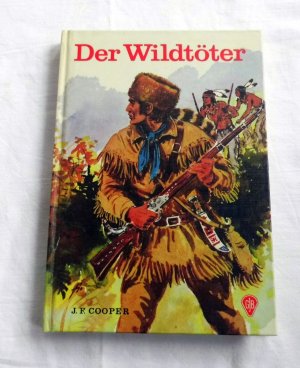 gebrauchtes Buch – J.F. Cooper – Der Wildtöter - Göttinger Jugendbücher