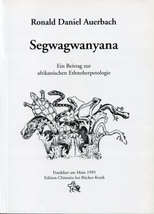 gebrauchtes Buch – Auerbach, Ronald D – Segwagwanyana - Ein Beitrag zur Afrikanischen Ethnoherpetologie