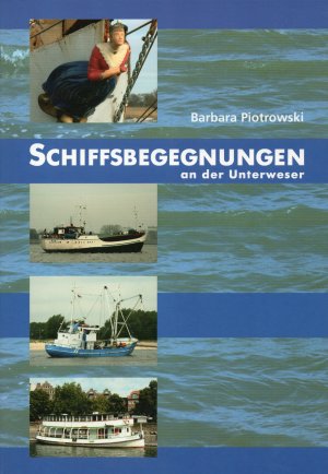 Schiffsbegegnungen an der Unterweser