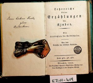 Lehrreiche kleine Erzählungen für Kinder. Ein Lesebüchlein für Volksschulen. Von d. Verf. d. bibl. Geschichte