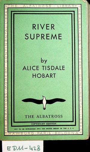 antiquarisches Buch – Hobart, Alice Tisdale – River Supreme - pidgin cargo (=The Albatross modern continental library ; Vol. 273) antiquarisches Buch – Hobart, Alice Tisdale – River Supreme - pidgin cargo (=The Albatross modern continental library ; Vol. 273)