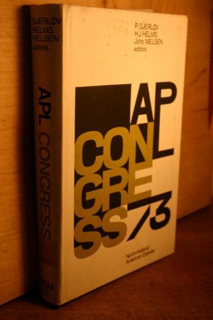 gebrauchtes Buch – Gjerlov, P.; Helms – APL Congress 73. Proceedings of the APL Congress 73, Copenhagen, Denmark, August 22-24, 1973