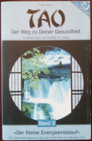 Tao - Der Weg zu Deiner Gesundheit - Entspannung und Vitalität im Alltag - Der Kleine Energiekreislauf - Ein Übungsprogramm nach der Methode von Mantak […]