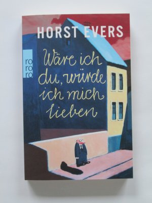 gebrauchtes Buch – Horst Evers – Wäre ich du, würde ich mich lieben