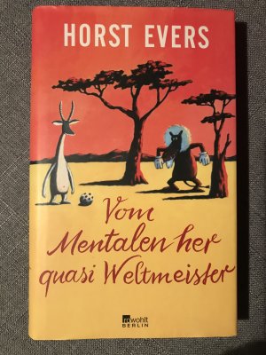 gebrauchtes Buch – Horst Evers – Vom Mentalen her quasi Weltmeister