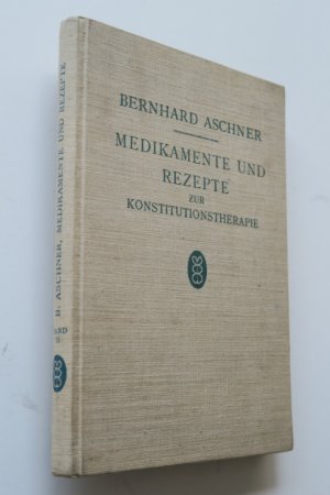 Aschner, Bernhard. Medikamente und Rezepte zu Die Krise der Medizin. Konstitutionstherapie als Ausweg. Erste Ausgabe. Stuttgart- Leipzig - Zürich, Hippokrates […]