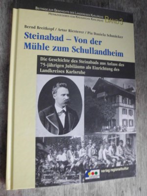 gebrauchtes Buch – Bernd Breitkopf – Steinabad : Von der Mühle zum Schullandheim / Die Geschichte des Steinabads aus Anlaß des 75-jährigen Jubiläums als Einrichtung des Landkreises Karlsruhe