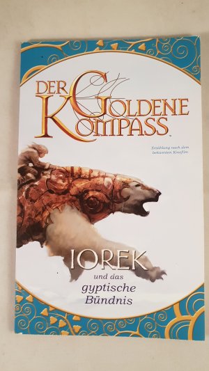 Der Goldene Kompass - Iorek und das qyptische Bündniss