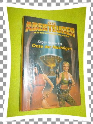 Die Abenteurer 9 -- Oase der Mächtigen