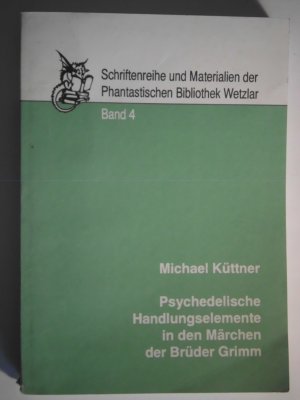 Psychedelische Handlungselemente in den Märchen der Brüder Grimm